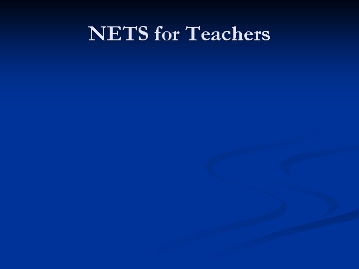 NETS for Teachers 