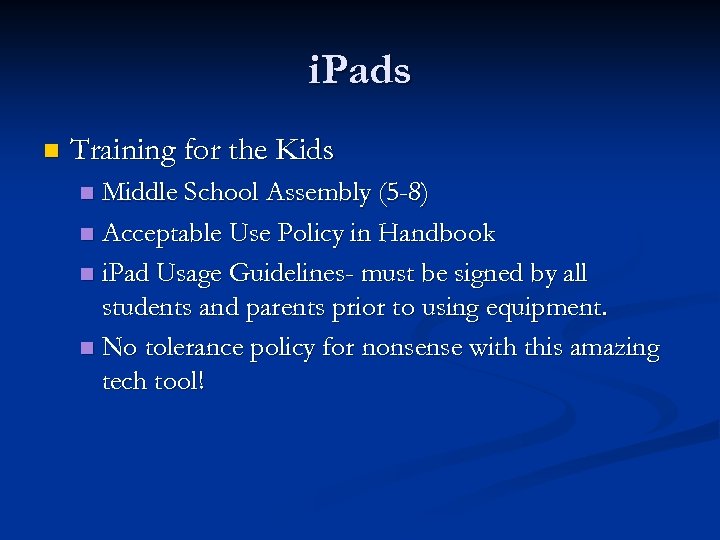 i. Pads n Training for the Kids Middle School Assembly (5 -8) n Acceptable
