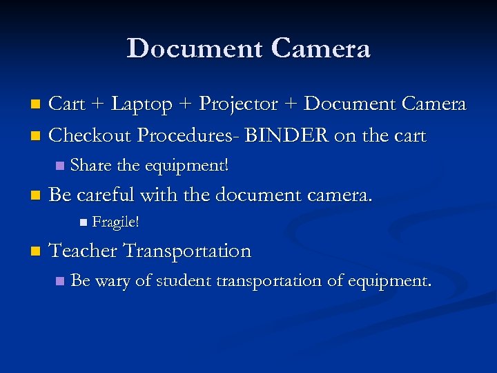 Document Camera Cart + Laptop + Projector + Document Camera n Checkout Procedures- BINDER