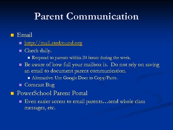 Parent Communication n Email n n http: //mail. stedmund. org Check daily. n n