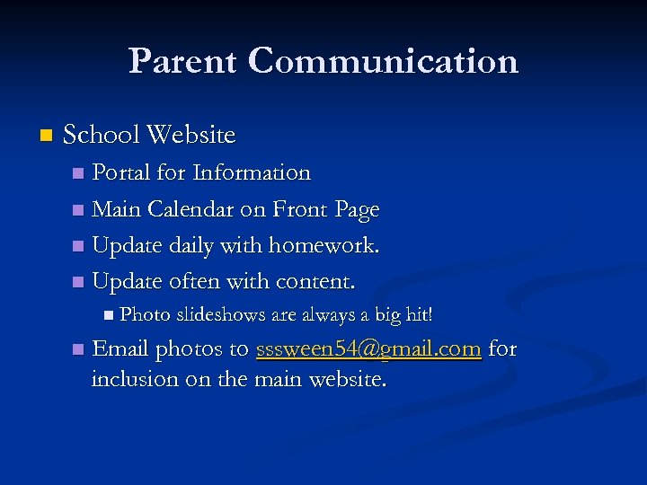 Parent Communication n School Website Portal for Information n Main Calendar on Front Page