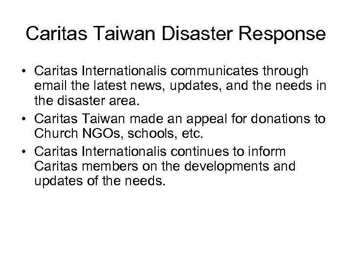 Caritas Taiwan Disaster Response • Caritas Internationalis communicates through email the latest news, updates,