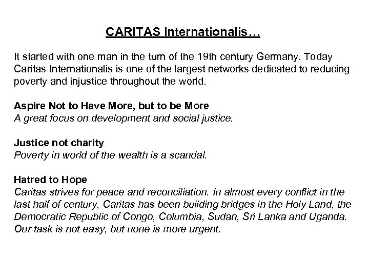 CARITAS Internationalis… It started with one man in the turn of the 19 th