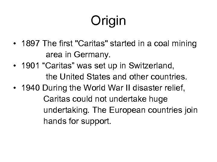 Origin • 1897 The first 
