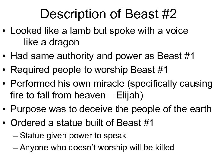 Description of Beast #2 • Looked like a lamb but spoke with a voice