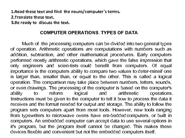 1. Read these text and find the nouns/computer`s terms. 2. Translate these text. 3.