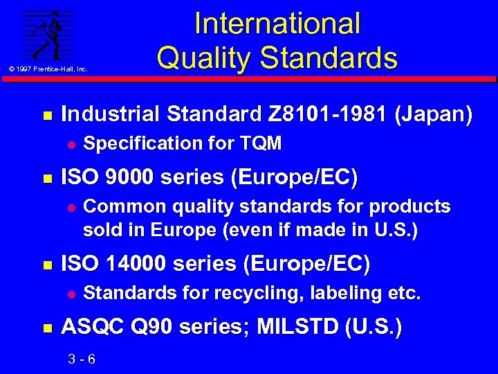 © 1997 Prentice-Hall, Inc. n Industrial Standard Z 8101 -1981 (Japan) l n Common