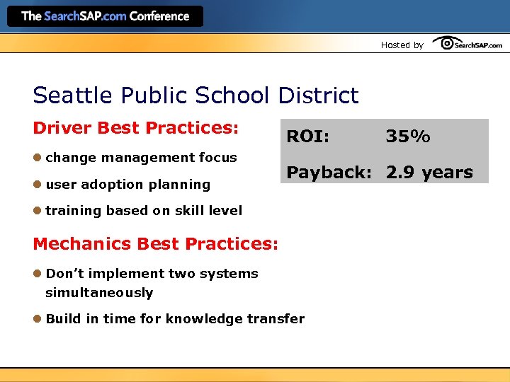 Hosted by Seattle Public School District Driver Best Practices: l change management focus l