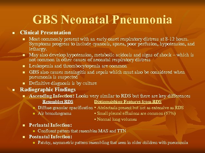 GBS Neonatal Pneumonia n Clinical Presentation n n n Most commonly present with an