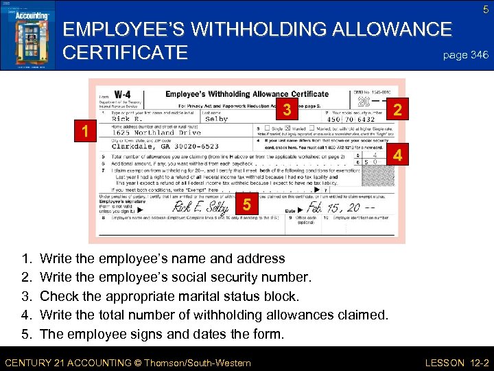 5 EMPLOYEE’S WITHHOLDING ALLOWANCE page 346 CERTIFICATE 3 2 1 4 5 1. 2.