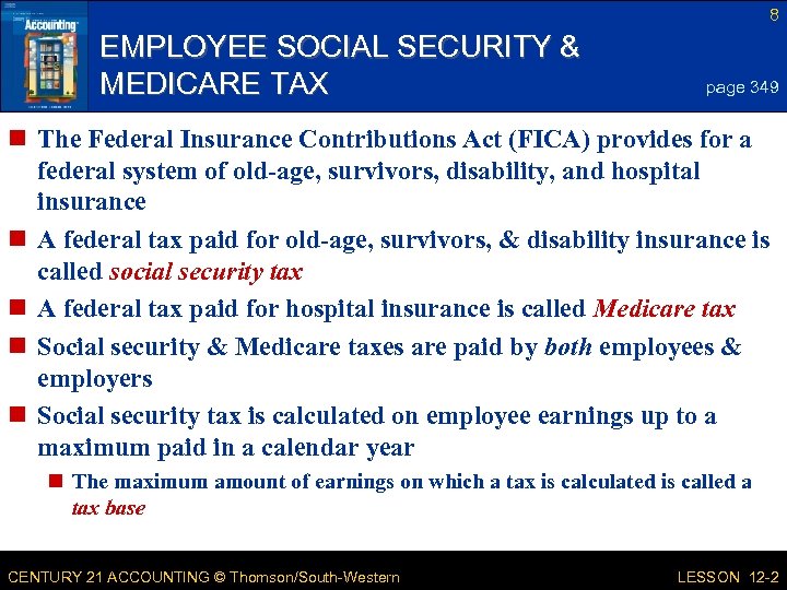 8 EMPLOYEE SOCIAL SECURITY & MEDICARE TAX page 349 n The Federal Insurance Contributions