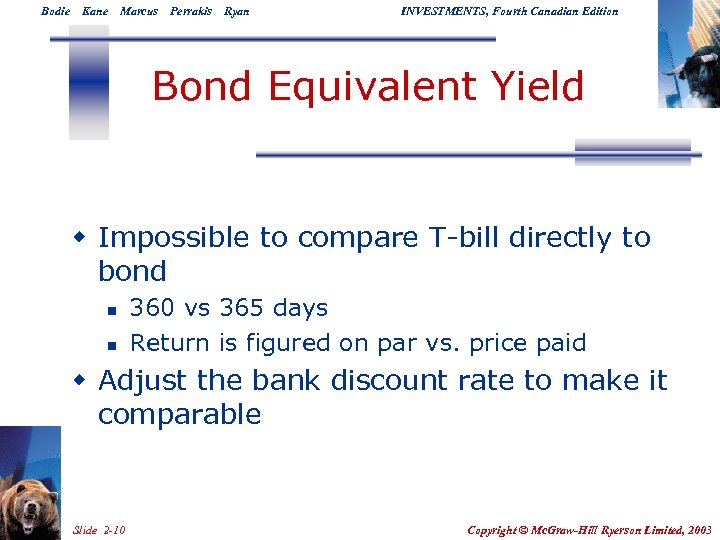 Bodie Kane Marcus Perrakis Ryan INVESTMENTS, Fourth Canadian Edition Bond Equivalent Yield w Impossible