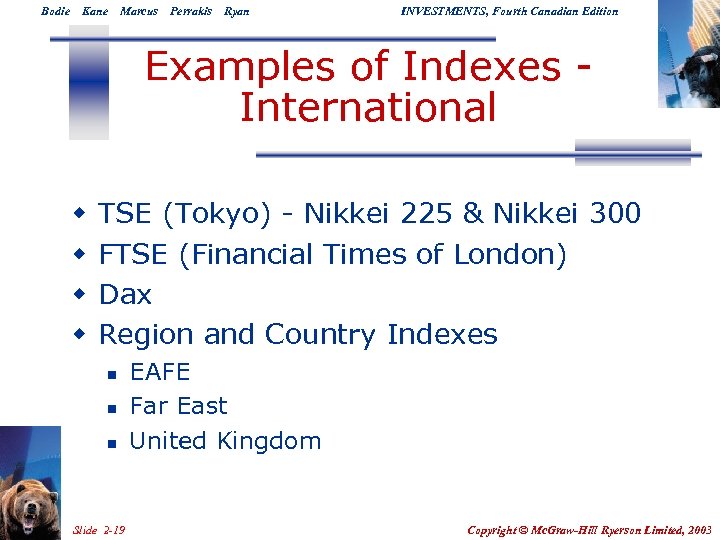 Bodie Kane Marcus Perrakis Ryan INVESTMENTS, Fourth Canadian Edition Examples of Indexes International w