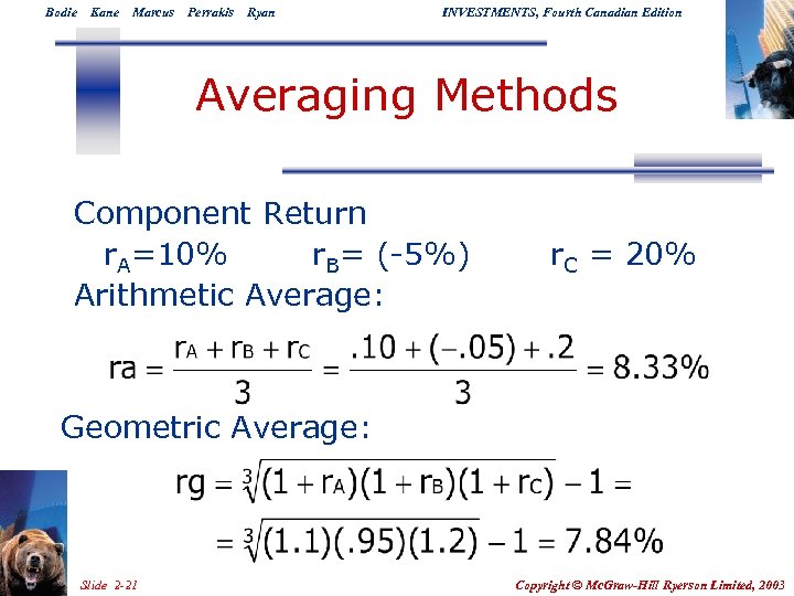Bodie Kane Marcus Perrakis Ryan INVESTMENTS, Fourth Canadian Edition Averaging Methods Component Return r.