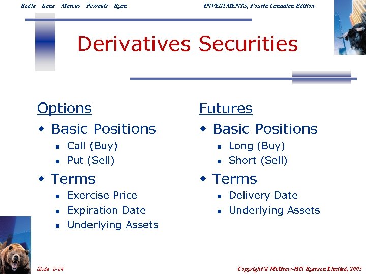 Bodie Kane Marcus Perrakis Ryan INVESTMENTS, Fourth Canadian Edition Derivatives Securities Options w Basic