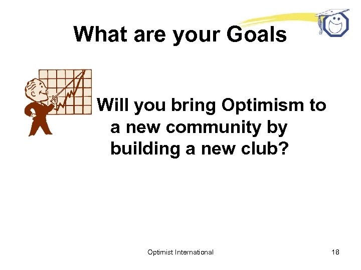 What are your Goals Will you bring Optimism to a new community by building
