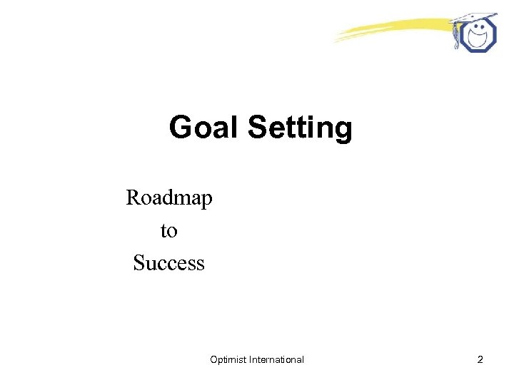 Goal Setting Roadmap to Success Optimist International 2 