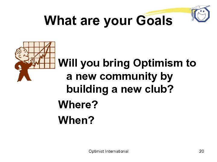 What are your Goals Will you bring Optimism to a new community by building