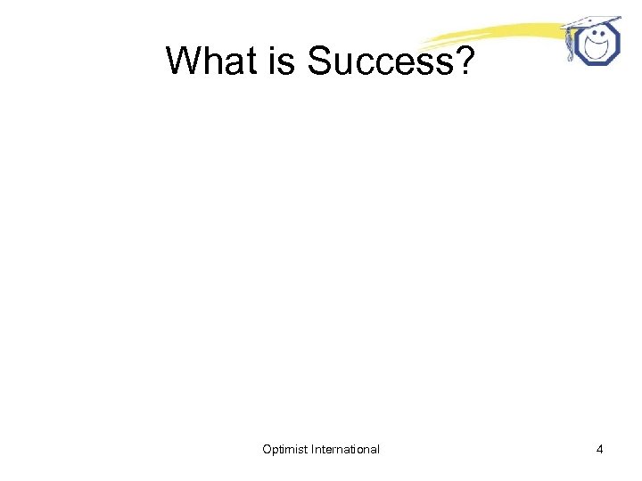 What is Success? Optimist International 4 