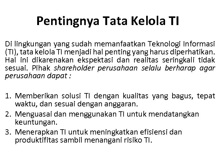 Pentingnya Tata Kelola TI Di lingkungan yang sudah memanfaatkan Teknologi Informasi (TI), tata kelola