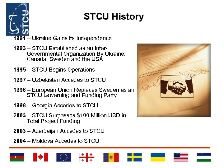 STCU History 1991 – Ukraine Gains its Independence 1993 – STCU Established as an