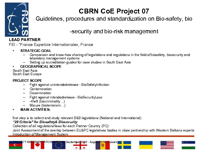 CBRN Co. E Project 07 Guidelines, procedures and standardization on Bio-safety, bio -security and