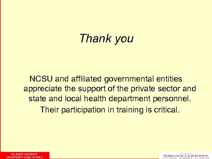 Thank you NCSU and affiliated governmental entities appreciate the support of the private sector
