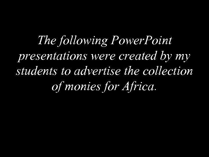 The following Power. Point presentations were created by my students to advertise the collection