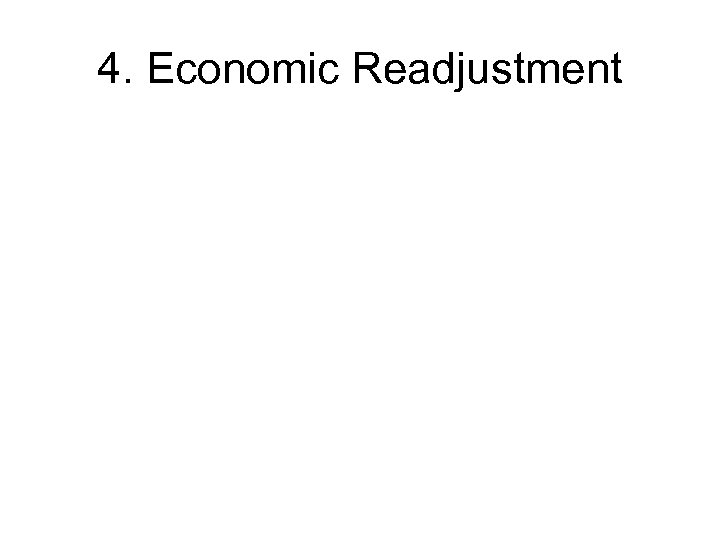 4. Economic Readjustment 