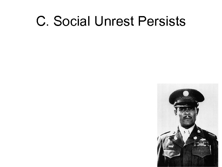 C. Social Unrest Persists 