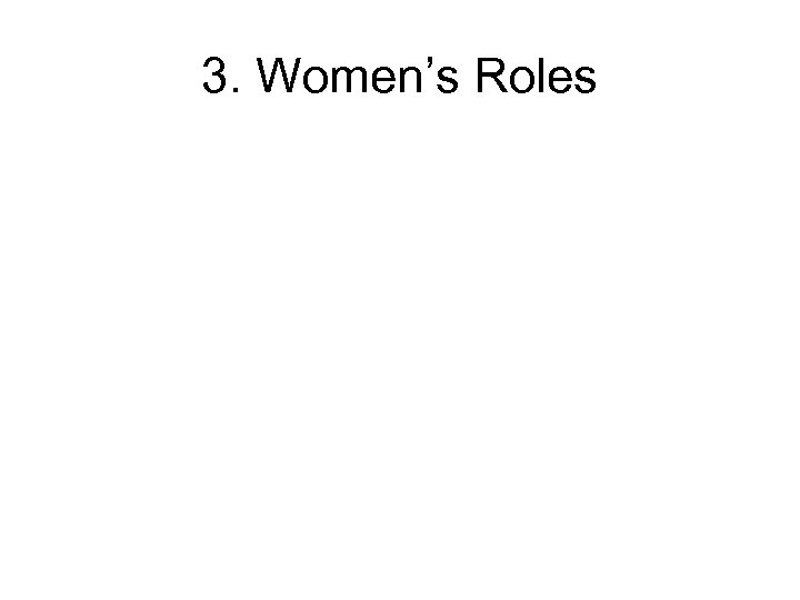 3. Women’s Roles 