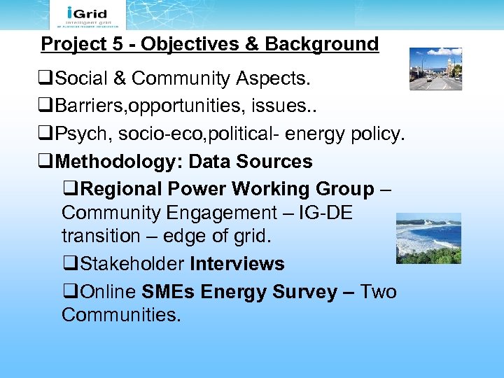 Project 5 - Objectives & Background q. Social & Community Aspects. q. Barriers, opportunities,