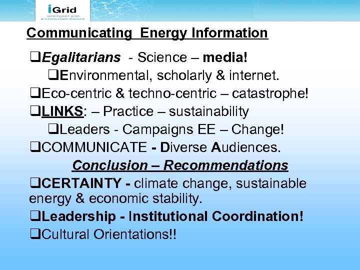 Communicating Energy Information q. Egalitarians - Science – media! q. Environmental, scholarly & internet.