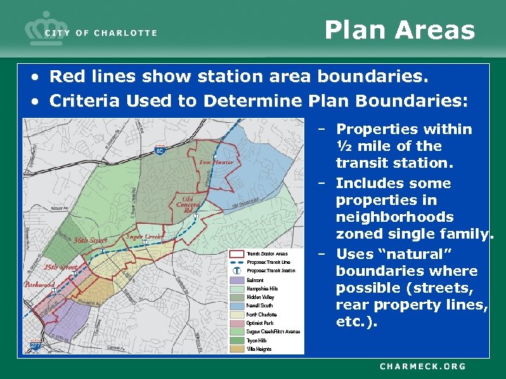 Plan Areas • Red lines show station area boundaries. • Criteria Used to Determine