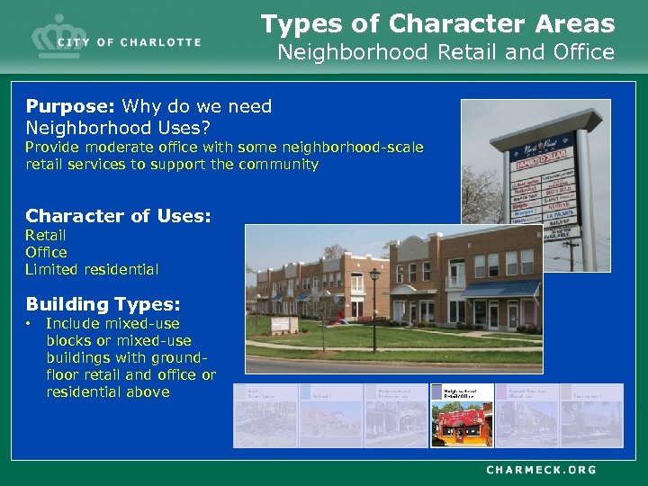 Types of Character Areas Neighborhood Retail and Office Purpose: Why do we need Neighborhood