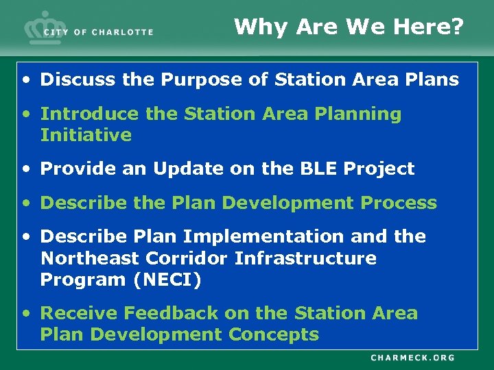 Why Are We Here? • Discuss the Purpose of Station Area Plans • Introduce