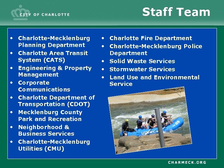 Staff Team • Charlotte-Mecklenburg Planning Department • Charlotte Area Transit System (CATS) • Engineering