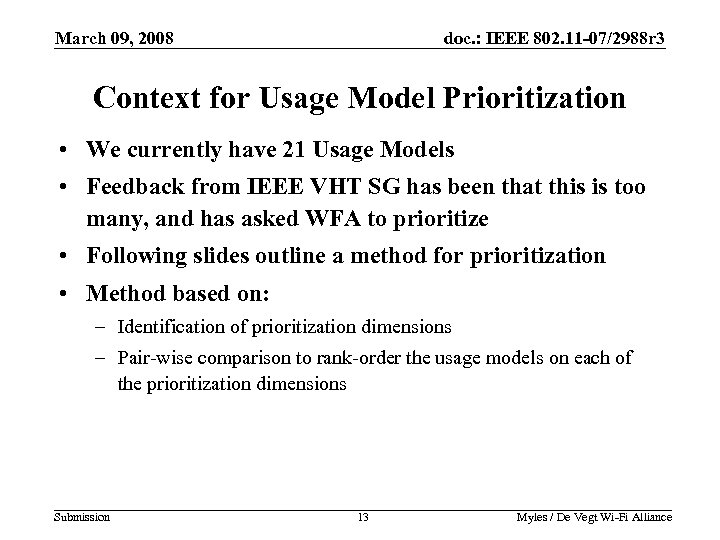 March 09, 2008 doc. : IEEE 802. 11 -07/2988 r 3 Context for Usage