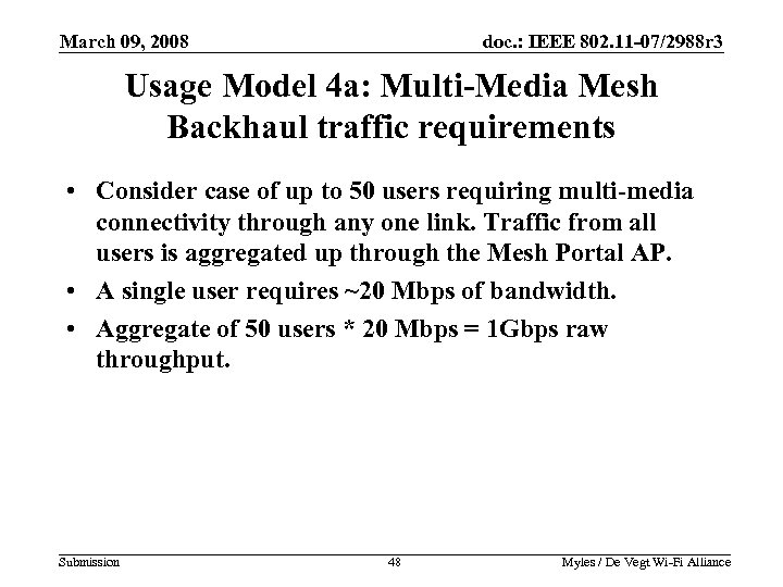 March 09, 2008 doc. : IEEE 802. 11 -07/2988 r 3 Usage Model 4