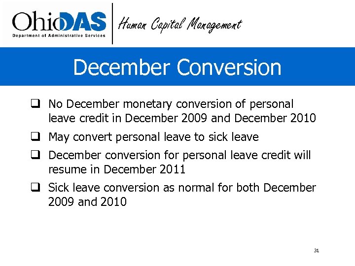 Human Capital Management December Conversion q No December monetary conversion of personal leave credit
