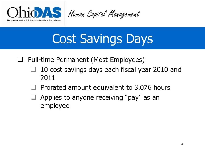 Human Capital Management Cost Savings Days q Full-time Permanent (Most Employees) q 10 cost