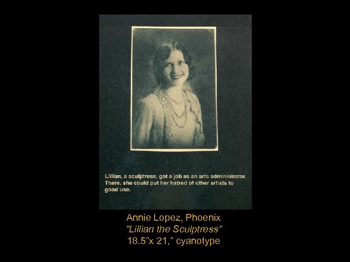 Annie Lopez, Phoenix “Lillian the Sculptress” 18. 5”x 21, ” cyanotype 