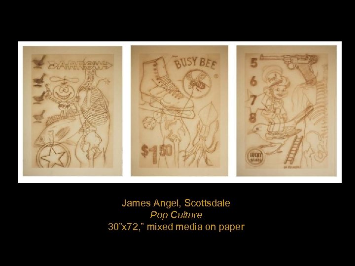 James Angel, Scottsdale Pop Culture 30”x 72, ” mixed media on paper 