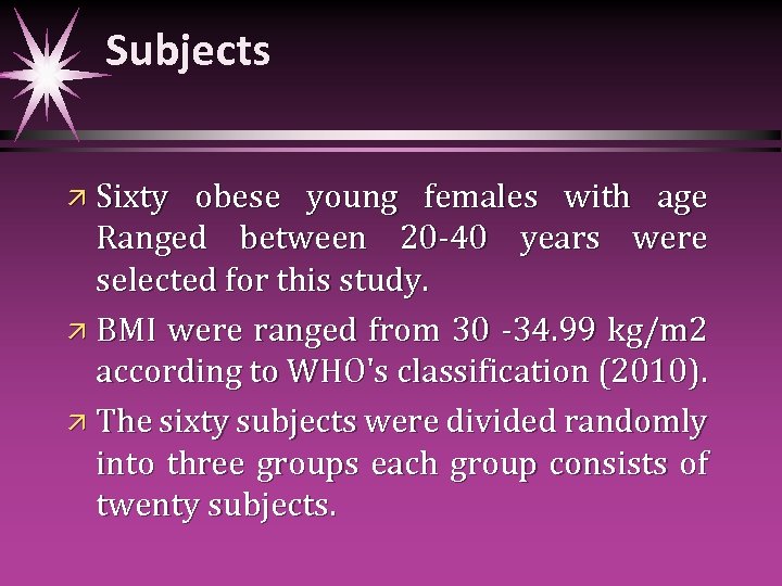 Subjects ä Sixty obese young females with age Ranged between 20 -40 years were
