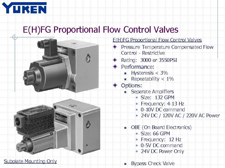E(H)FG Proportional Flow Control Valves Pressure Temperature Compensated Flow Control - Restrictive Rating: 3000