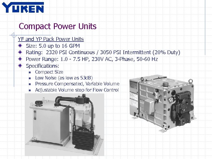 Compact Power Units YF and YP Pack Power Units Size: 5. 0 up to