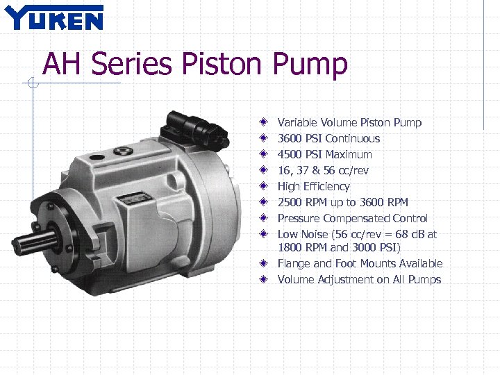 AH Series Piston Pump Variable Volume Piston Pump 3600 PSI Continuous 4500 PSI Maximum