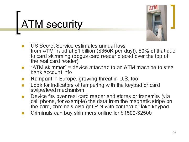 ATM security n n n US Secret Service estimates annual loss from ATM fraud