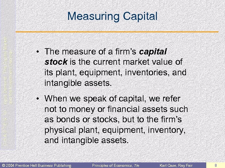C H A P T E R 10 Input Demand: The Capital Market and