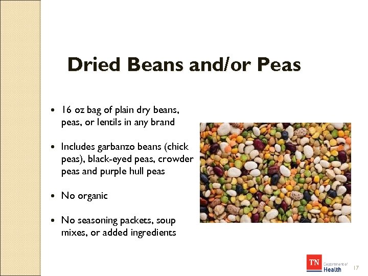 Dried Beans and/or Peas 16 oz bag of plain dry beans, peas, or lentils